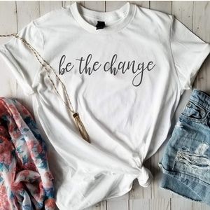 Be the Change Tee
